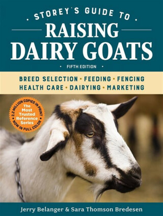 Storey's Guide to Raising Dairy Goats, 5th Edition - Jerry Belanger,Sara Thomson Bredesenová