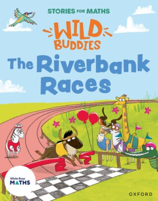 Stories for Maths: EYFS: The Riverbank Races (Make connections) - Rachel Russ