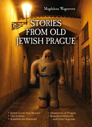 Stories from Old Jewish Prague - Magdalena Wagnerová