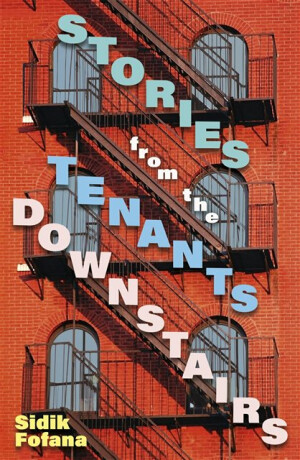 Stories From the Tenants Downstairs - Fofana Sidik