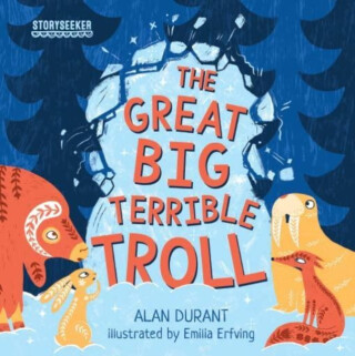 Storyseeker the Great Big Terrible Troll - Alan Durant