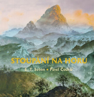 Stoupání na horu - Pavel Čech,Ernest Thompson Seton
