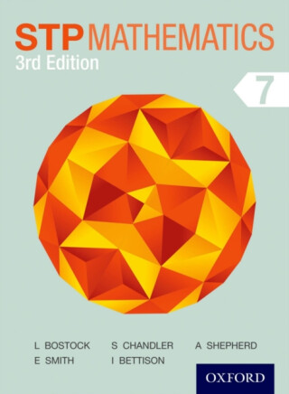STP Mathematics 7 Student Book - Ian Bettison,Ewart Smith,Sue Chandler,Linda Bostock,Audrey Shepherd
