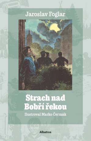 Strach nad Bobří řekou - Jaroslav Foglar