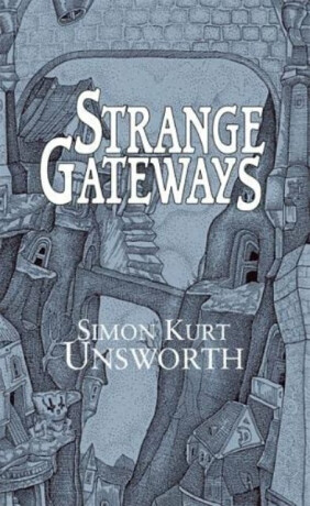 Strange Gateways - Simon Kurt Unsworth