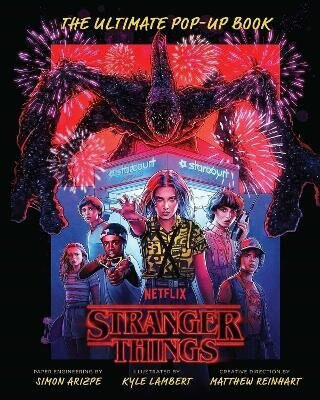 Stranger Things: The Ultimate Pop-Up Book - Kyle Lambert,Simon Arizpe