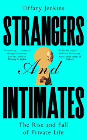 Strangers and Intimates - Tiffany Jenkinsová