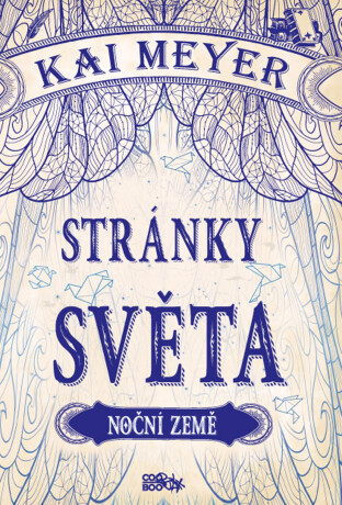 Stránky světa - Noční země - Kai Meyer