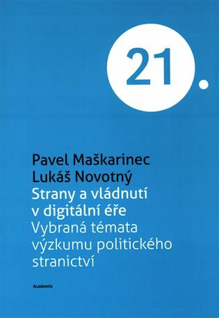 Strany a vládnutí v digitální éře - Lukáš Novotný,Pavel Maškarinec