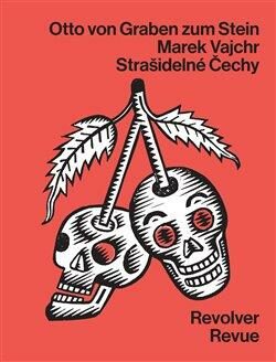 Strašidelné Čechy - Chrudoš Valoušek,Marek Vajchr,Otto von Graben zum Stein