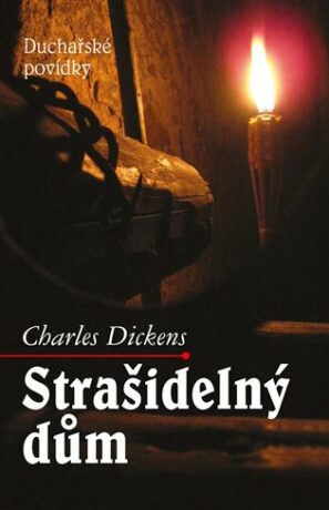 Strašidelný dům - Duchařské povídky - Charles Dickens