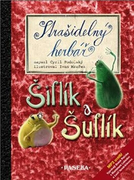Šiflík a Šuflík. Strašidelný herbář - Cyril Podolský,Ivan Mraček