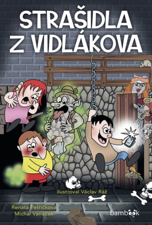 Strašidla z Vidlákova - Michal Vaněček,Václav Ráž,Renata Petříčková