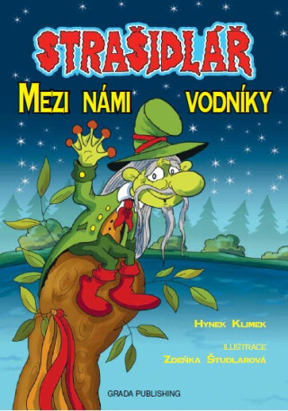 Strašidlář - Mezi námi vodníky - Zdeňka Študlarová,Hynek Klimek