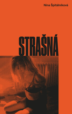 Strašná - Nina Špitálníková