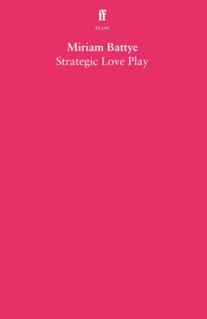 Strategic Love Play - Miriam Battye
