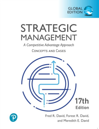 Strategic Management: A Competitive Advantage Approach, Conceptsand Cases, Global Edition - Forest David,Fred David