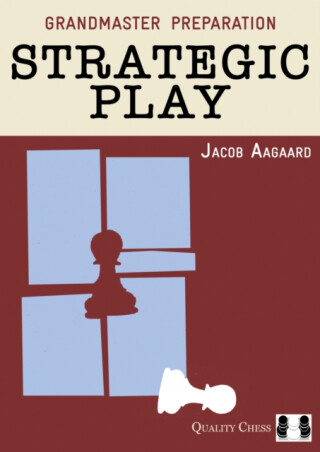 Strategic Play - Jacob Aagaard