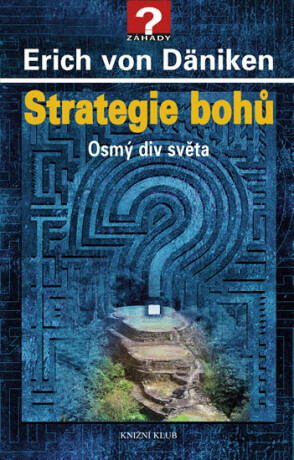 Strategie bohů - Erich von Däniken