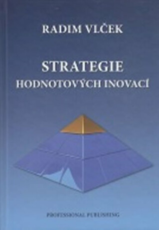 Strategie hodnotových inovací - Radim Vlček