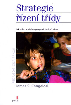 Strategie řízení třídy - James S. Cangelosi
