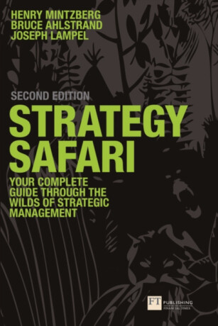 Strategy Safari - Henry Mintzberg,Joseph Lampel
