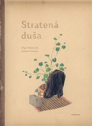 Stratená duša - Olga Tokarczuková,Joanna Concejo
