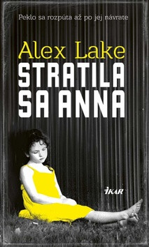 Stratila sa Anna - Tamara Chovanová,Alex Lake
