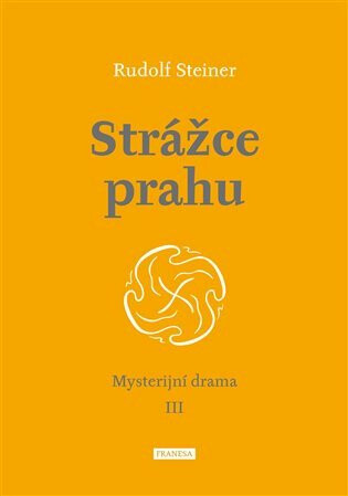 Strážce prahu - Rudolf Steiner