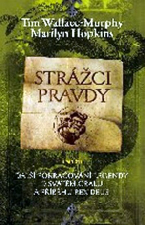 Strážci pravdy - Tim Wallace-Murphy,Marilyn Hopkins