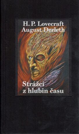 Strážci z hlubin času - August Derleth,Howard P. Lovecraft