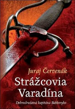 Strážcovia Varadína - Juraj Červenák