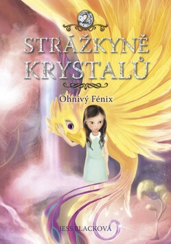 Strážkyně krystalů Ohnivý Fénix - Jess Blacková