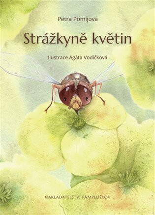 Strážkyně květin - Petra Pomijová,Agáta Vodičková