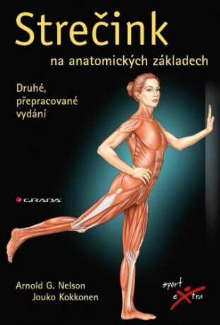 Strečink na anatomických základech - Arnold G. Nelson,Jouko Kokkonen