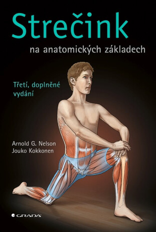 Strečink na anatomických základech - Arnold G. Nelson,Jouko Kokkonen
