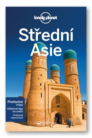 Střední Asie - Lonely Planet - Mayhew Bradley,Masters Tom,John Noble,Mark Elliott