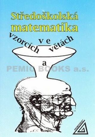 Středoškolská matematika ve vzorcích a větách - Ivan Bušek