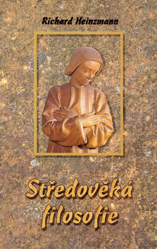 Středověká filosofie - Heinzmann Richard