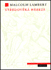 Středověká hereze - Malcolm Lambert
