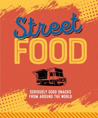 Street Food - Ryland Peters & Small
