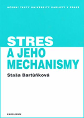 Stres a jeho mechanismy - Bartůňková Staša