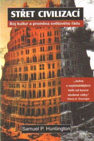 Střet civilizací - Samuel P. Huntington