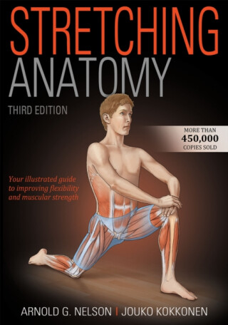 Stretching Anatomy - Arnold G. Nelson,Jouko Kokkonen