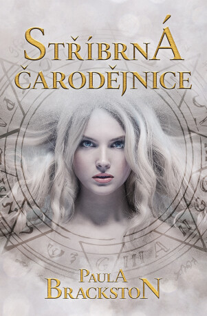 Stříbrná čarodějnice - Paula Brackston