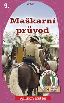 Stříbrné podkovy 9 Maškarní průvod (poškozená) - Allison Ester