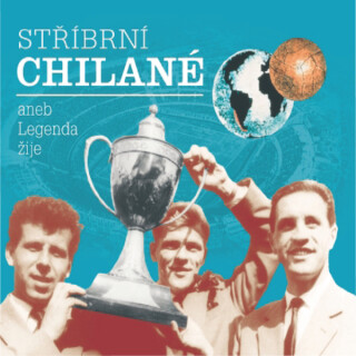 Stříbrní Chilané aneb Legenda žije - 