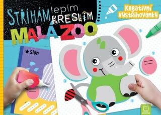 Stříhám lepím kreslím Malá ZOO - Agnieszka Bator