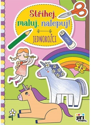 Stříhej, maluj, nalepuj! Jednorožci - neuveden