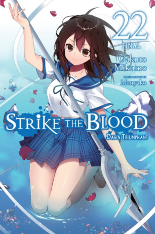 Strike the Blood, Vol. 22 (light novel) - Gakuto Mikumo,Bourque Manyako